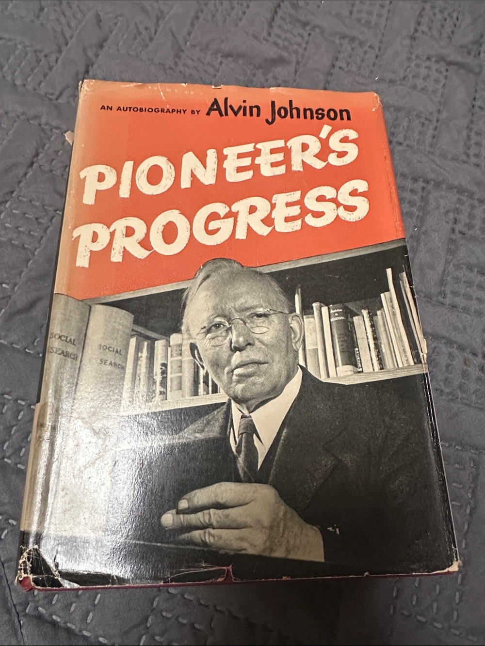 Pioneer's Progress - First Edition-1952-Alvin Johnson Autobiography